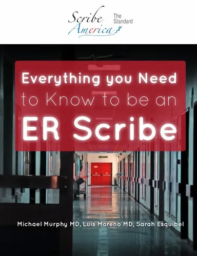 Everything you need to know to be an ER Scribe